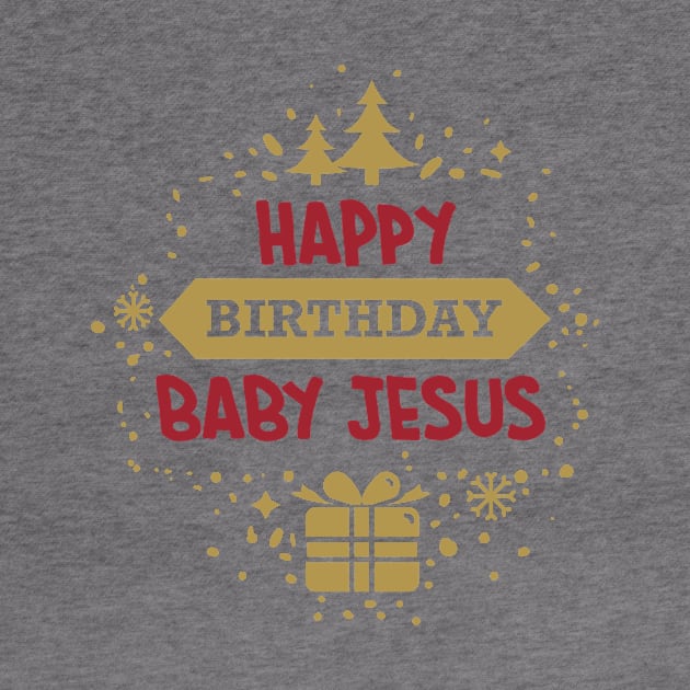 Happy Birthday Baby Jesus by burlybot